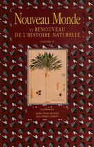 Monde hispanophone - Nouveau Monde et renouveau de l'histoire naturelle. Volume II