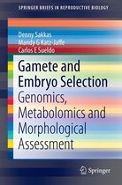 SpringerBriefs in Reproductive Biology - Gamete and Embryo Selection