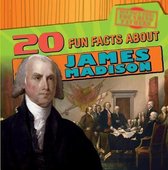 20 Fun Facts about James Madison