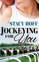 Jockeying for You