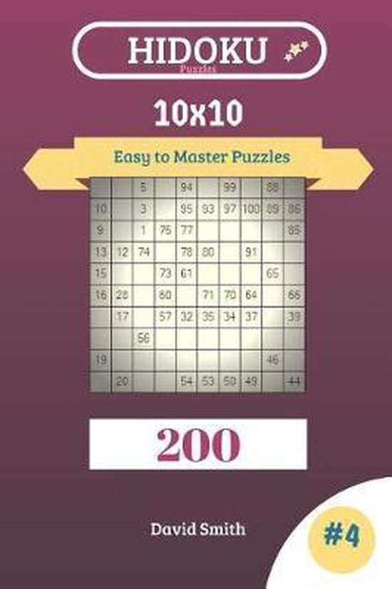 Hidoku Puzzles - 200 Easy to Master Puzzles 10x10 Vol.4, David Smith ...