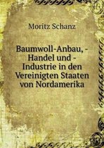 Baumwoll-Anbau, -Handel und -Industrie in den Vereinigten Staaten von Nordamerika