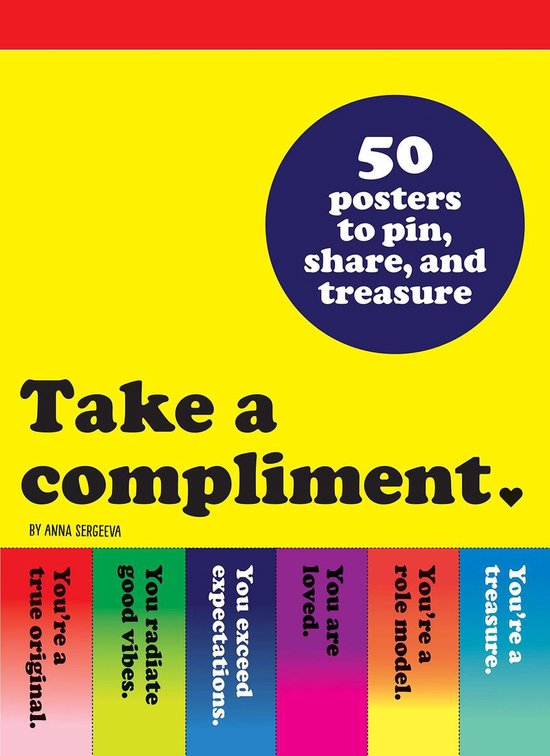 Take a Compliment: 50 Posters to Pin, Share, and Treasure