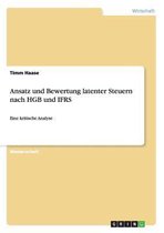 Ansatz und Bewertung latenter Steuern nach HGB und IFRS