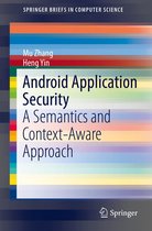 SpringerBriefs in Computer Science - Android Application Security