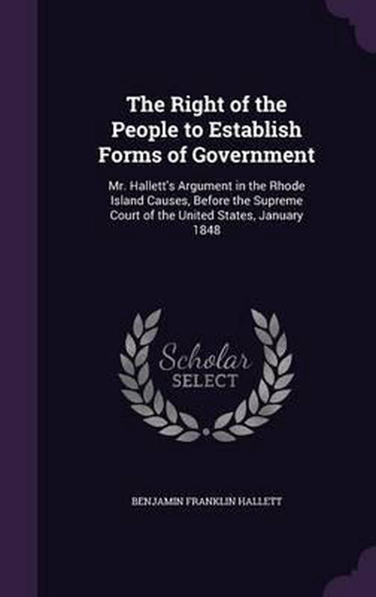 The Right Of The People To Establish Forms Of Government van Benjamin Franklin Hallett
