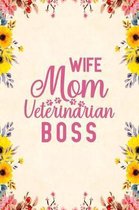 Wife Mom Veterinarian BOSS