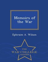 Memoirs of the War - War College Series