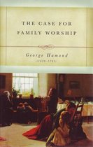 The Case for Family Worship