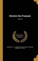 Histoire Des Francais; Tome 14