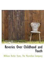 Reveries Over Childhood and Youth