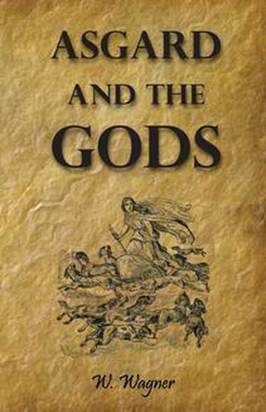 Asgard and the Gods the Tales and Traditions of Our Northern ... - cover