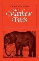 Cambridge Studies in Medieval Life and Thought: New SeriesSeries Number 6- Matthew Paris