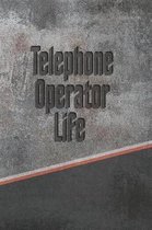 Telephone Operator Life