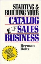 Starting and Building Your Catalog Sales Business