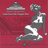 Tales from the Oxygen Den