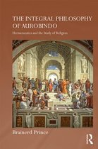 Routledge Hindu Studies Series - The Integral Philosophy of Aurobindo