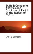 Swift a Company's Analysis and Criticism of Part II of the Report of the ...
