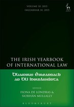 Irish Yearbook of International Law - The Irish Yearbook of International Law, Volume 10, 2015