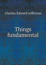 Things fundamental