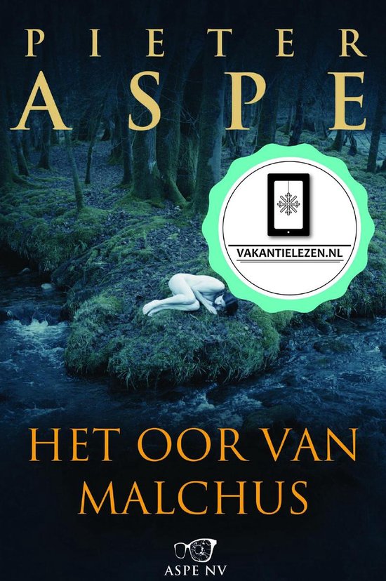 Couverture du livre 'Het oor van Malchus' avec une femme nue allongée sur un rocher près d'un ruisseau en forêt. Pieter Aspe.