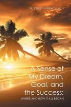 A Sense of My Dream, Goal, and the Success