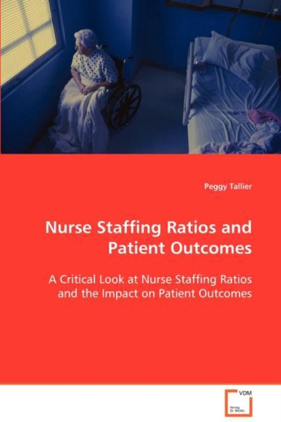 Nurse Staffing Ratios and Patient Peggy Tallier