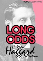 H. Rider Haggard Collection - Long Odds