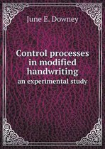Control processes in modified handwriting an experimental study