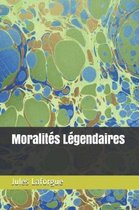 Moralit s L gendaires