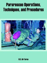 Pararescue Operations, Techniques, and Procedures