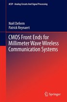 Analog Circuits and Signal Processing - CMOS Front Ends for Millimeter Wave Wireless Communication Systems