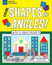 Explore Your World - Explore Shapes and Angles!