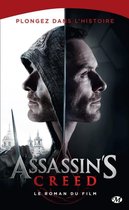 Assassin's Creed - Assassin's Creed : Assassin's creed : Le roman du film