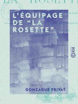 L'Équipage de “La Rosette” - Épisodes de la guerre franco-anglaise (1793-1802)