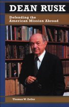 Biographies in American Foreign Policy- Dean Rusk