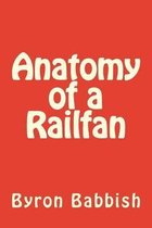 Anatomy of a Railfan