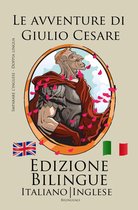 Imparare l’inglese - Edizione Bilingue (Italiano - Inglese) Le avventure di Giulio Cesare