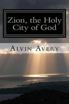 Zion, the Holy City of God