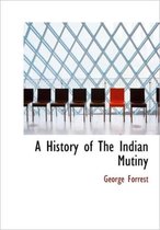 A History of the Indian Mutiny