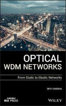 Optical WDM Networks From Static to Elastic Networks Wiley  IEEE