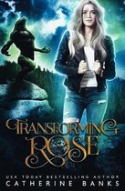 Transforming Rose