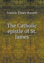 The Catholic epistle of St. James