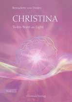 Christina 1 - Christina, Book 1: Twins Born as Light