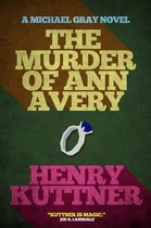 The Michael Gray Novels - The Murder of Ann Avery