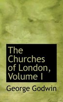 The Churches of London, Volume I