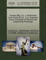 Fanner Mfg. Co. V. Preformed Line Products Co. U.S. Supreme Court Transcript of Record with Supporting Pleadings