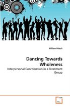 Dancing Towards Wholeness