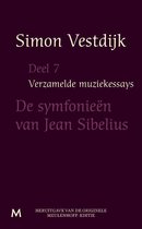 Verzamelde muziekessays 7 - De symfonieën van Jean Sibelius