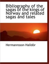 Bibliography of the Sagas of the Kings of Norway and Related Sagas and Tales
